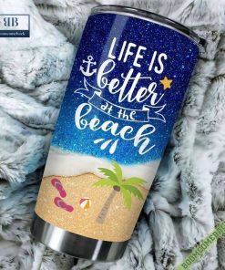 beaching not teaching life is better at the beach tumbler cup 5 gKMrG