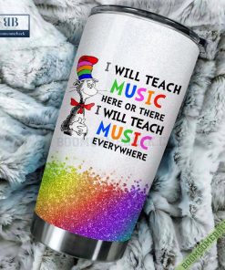 dr seuss i will teach music here or there or everywhere tumbler cup 3 x8GJh
