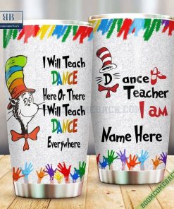 Personalized Dr. Seuss I Am Dance Teacher Steel Tumbler