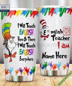 Personalized Dr. Seuss I Am English Teacher Steel Tumbler