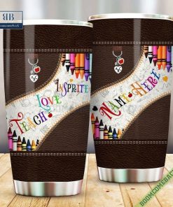 Personalized Teach Love Insprite Steel Tumbler Cup