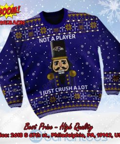 baltimore ravens nutcracker not a player i just crush alot ugly christmas sweater 2 5BwVw