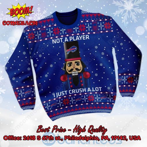 Buffalo Bills Nutcracker Not A Player I Just Crush Alot Ugly Christmas Sweater