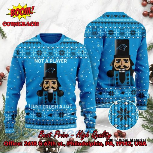 Carolina Panthers Nutcracker Not A Player I Just Crush Alot Ugly Christmas Sweater