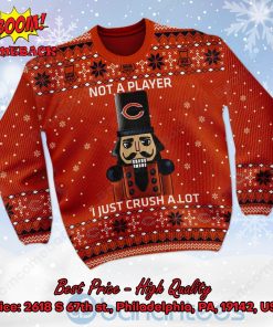 Chicago Bears Nutcracker Not A Player I Just Crush Alot Ugly Christmas Sweater