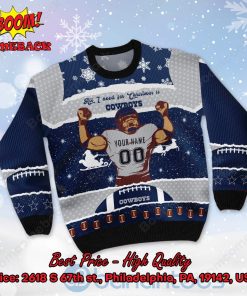 Dallas Cowboys All I Need For Christmas Is Cowboys Custom Name Number Ugly Christmas Sweater