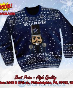 dallas cowboys nutcracker not a player i just crush alot ugly christmas sweater 2 91dt5