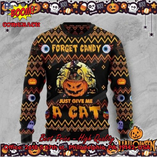 Forget Candy Just Give Me A Cat Halloween Ugly Christmas Sweater