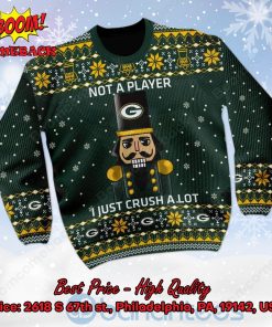 green bay packers nutcracker not a player i just crush alot ugly christmas sweater 2 XXNDT