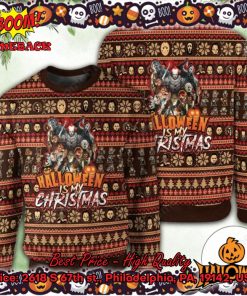 Horror Killers Halloween Is My Christmas Ugly Christmas Sweater