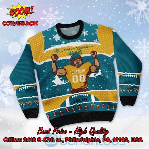 Jacksonville Jaguars All I Need For Christmas Is Jaguars Custom Name Number Ugly Christmas Sweater