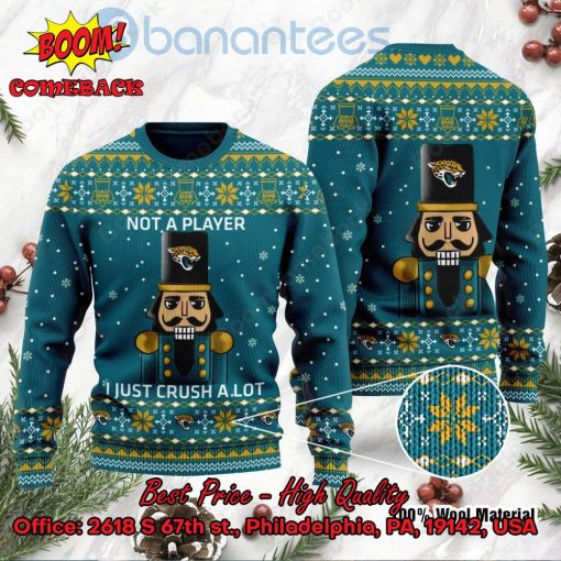 Jacksonville Jaguars Nutcracker Not A Player I Just Crush Alot Ugly Christmas Sweater