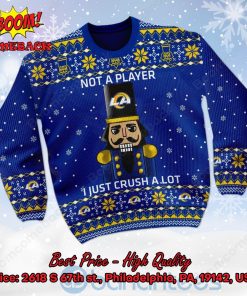 los angeles rams nutcracker not a player i just crush alot ugly christmas sweater 2 002IF
