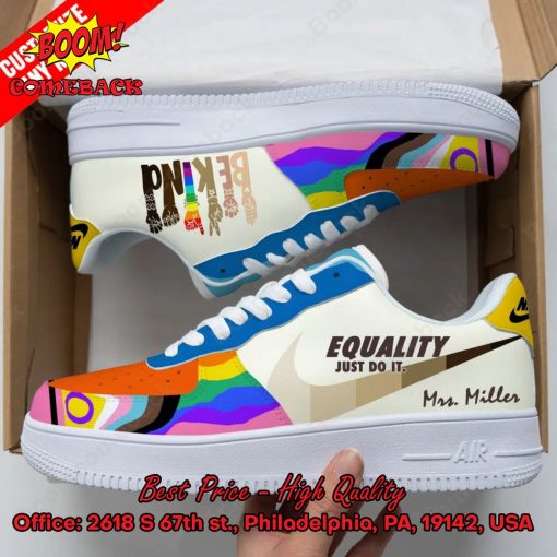 Equality Just Do It Be Kind Personalized Name Nike Air Force Sneakers