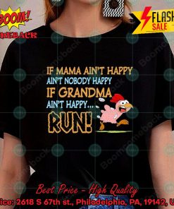 Chicken If Grandma Ain’t Happy Run T-shirt
