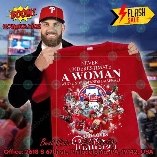 Never Underestimate A Woman Who Understands Baseball And Loves Phillies Shirt