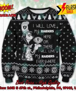 NFL Las Vegas Raiders Dr Seuss I Will Love My Raiders Everywhere Ugly Christmas Sweater