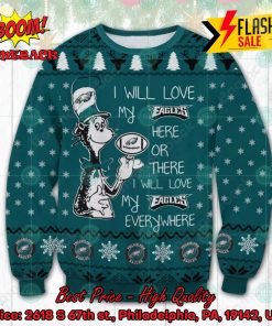 NFL Philadelphia Eagles Dr Seuss I Will Love My Eagles Everywhere Ugly Christmas Sweater