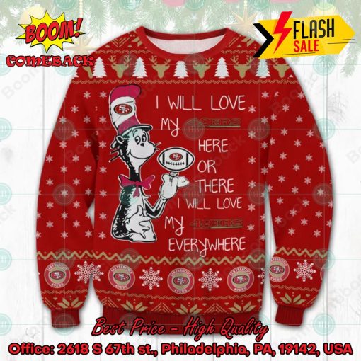 NFL San Francisco 49ers Dr Seuss I Will Love My 49ers Everywhere Ugly Christmas Sweater