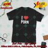 Pornhub I Love Anal Gaping T-shirt