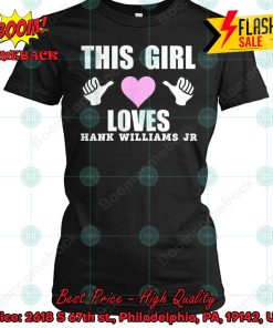 This Girl Loves Hank Williams Jr T-shirt
