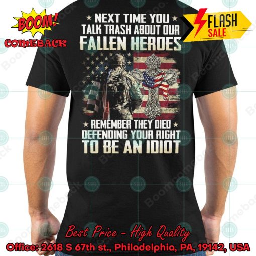 Veteran Remember They Died Defending Your Right To Be An Idiot T-shirt