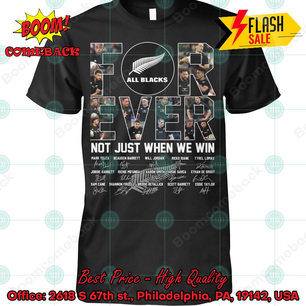 All Blacks Forever Not Just When We Win T-shirt