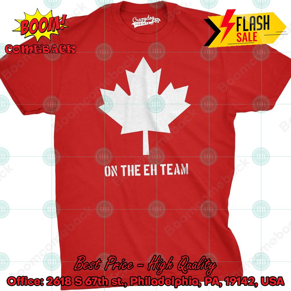 Canada On The Eh Team T-Shirt