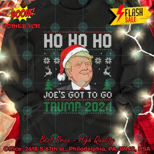 Ho Ho Ho Joe’s Got To Go Trump 2024 Christmas Sweatshirt