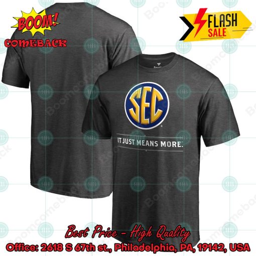 It Just Means More SEC T-shirt