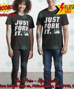 Just Fork It T-shirt