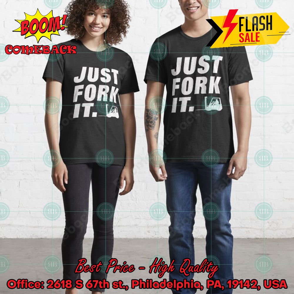 Just Fork It T-shirt