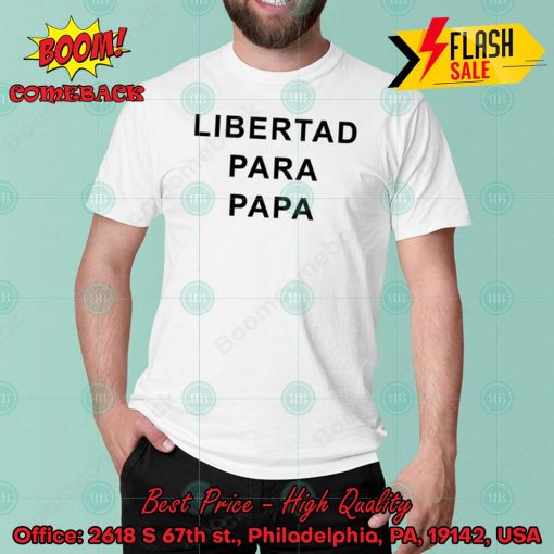 Libertad Para Papa Luis Diaz Message T-Shirt