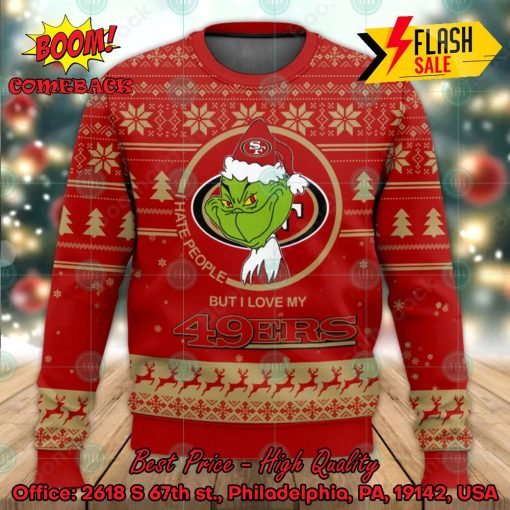 NFL San Francisco 49ers Grinch I Hate People But I Love My 49ers Ugly Christmas Sweater