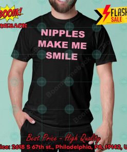 Nipples Make Me Smile T-shirt