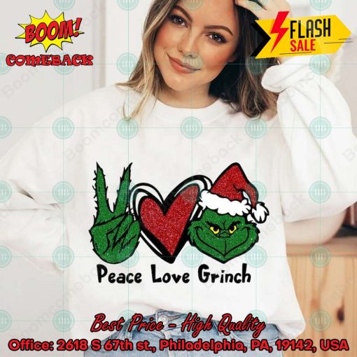 Peace Love Grinch Sweatshirt