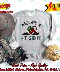 Santa There’s Some Ho’s In This House Sweatshirt