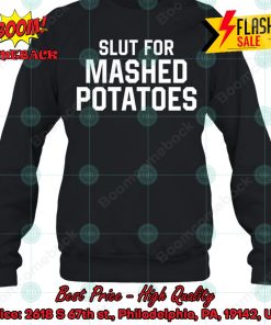 Slut For Mashed Potatoes Sweatshirt