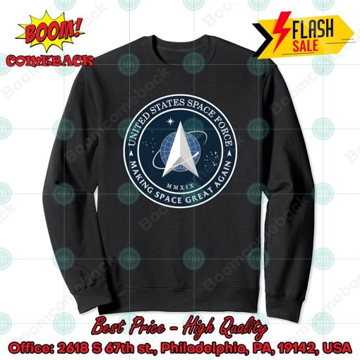 United States Space Force Making Space Sweatshirt