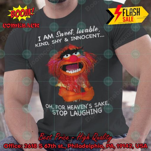 Animal Muppet Oh For Heaven’s Sake Stop Laughing T-shirt