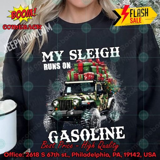 My Sleigh Runs On Gasoline Sweatshirt