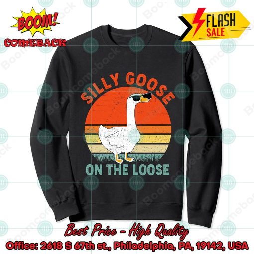 Silly Goose On The Loose Sweatshirt