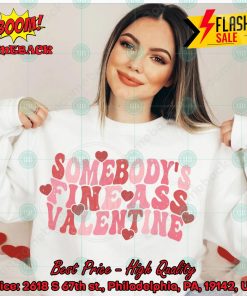 Somebody’s Fine Ass Valentine Sweatshirt