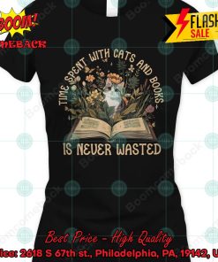 Time Spent With Cats And Books Is Never Wasted T-shirt
