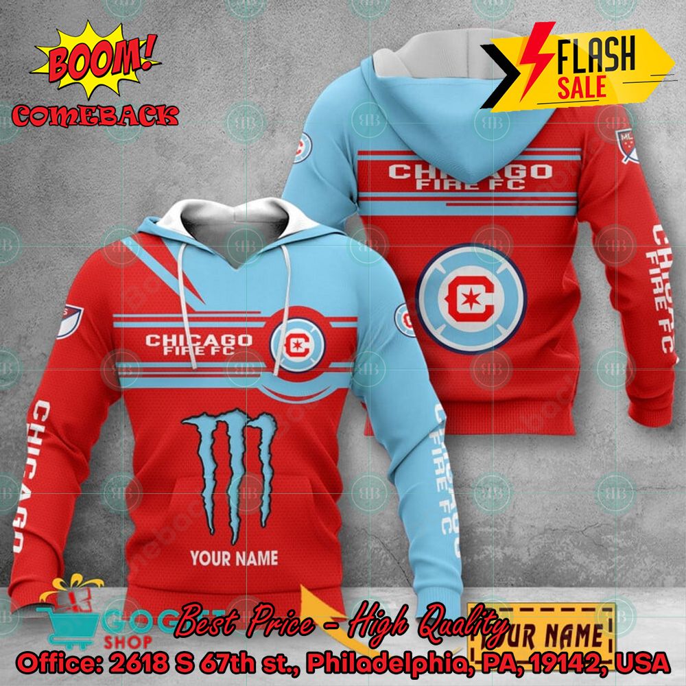 Chicago Fire FC Monster Energy Personalized Name 3D Hoodie And Shirts