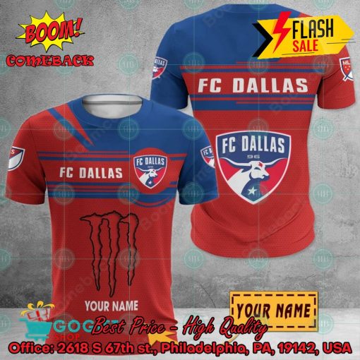 FC Dallas Monster Energy Personalized Name 3D Hoodie And Shirts