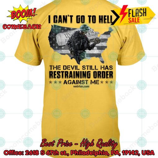 I Can’t Go To Hell The Devil Still Has Restraining Order Against Me T-shirt