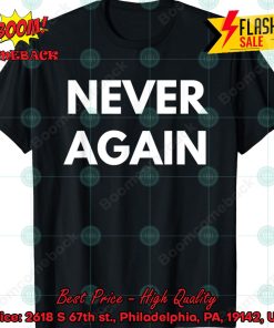 Never Again T-shirt
