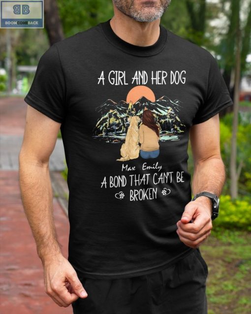 A Girl And Her Dog A Bond That Can’t Be Broken Shirt