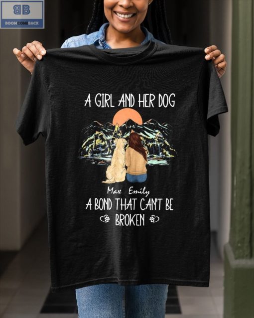 A Girl And Her Dog A Bond That Can’t Be Broken Shirt